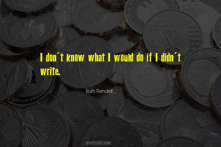 Ruth Rendell Quotes #1440704