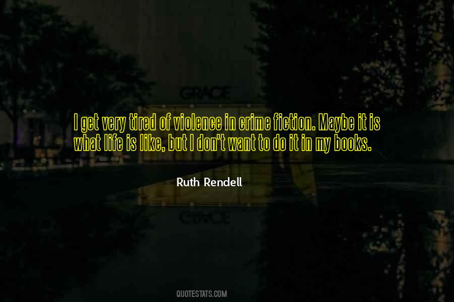 Ruth Rendell Quotes #237138