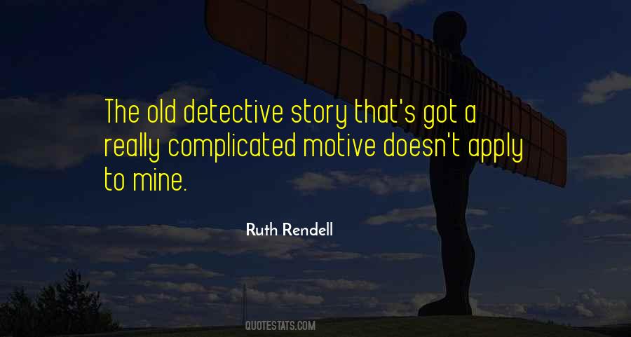 Ruth Rendell Quotes #347346