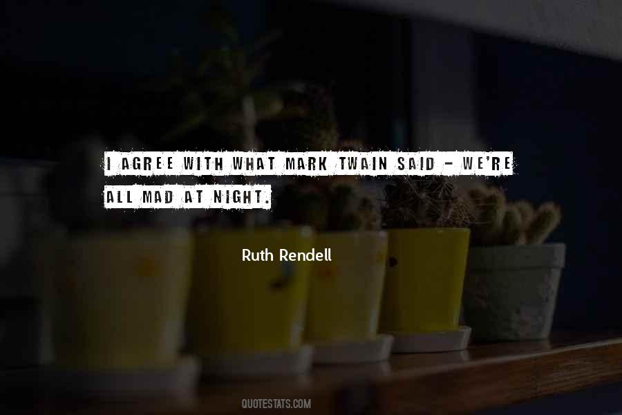 Ruth Rendell Quotes #731627