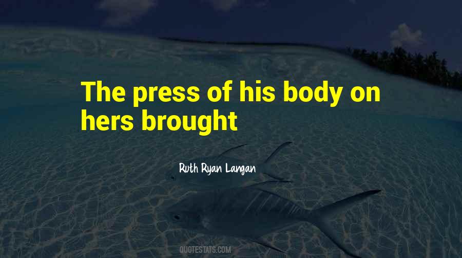 Ruth Ryan Langan Quotes #1064103