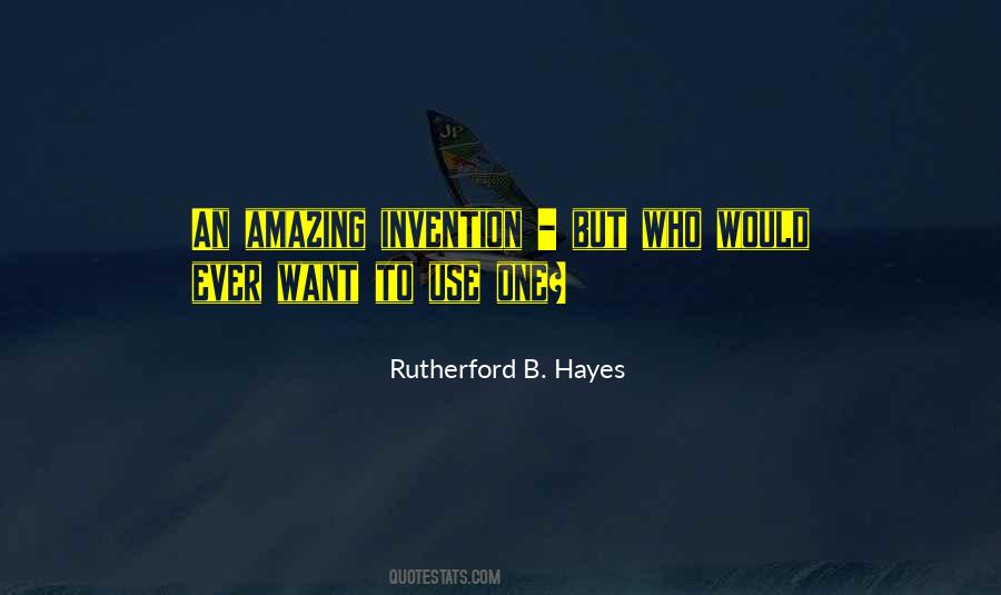 Rutherford B. Hayes Quotes #1583537