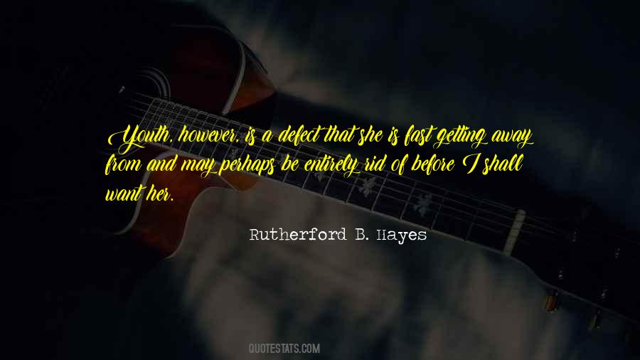 Rutherford B. Hayes Quotes #938733