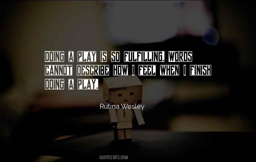 Rutina Wesley Quotes #1420208