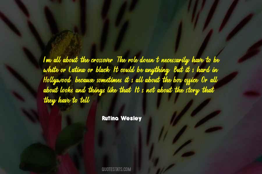 Rutina Wesley Quotes #1849581