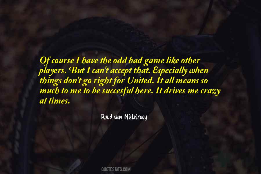 Ruud Van Nistelrooy Quotes #1828371