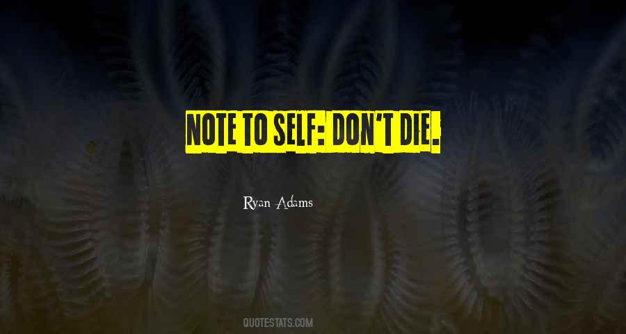 Ryan Adams Quotes #1318142