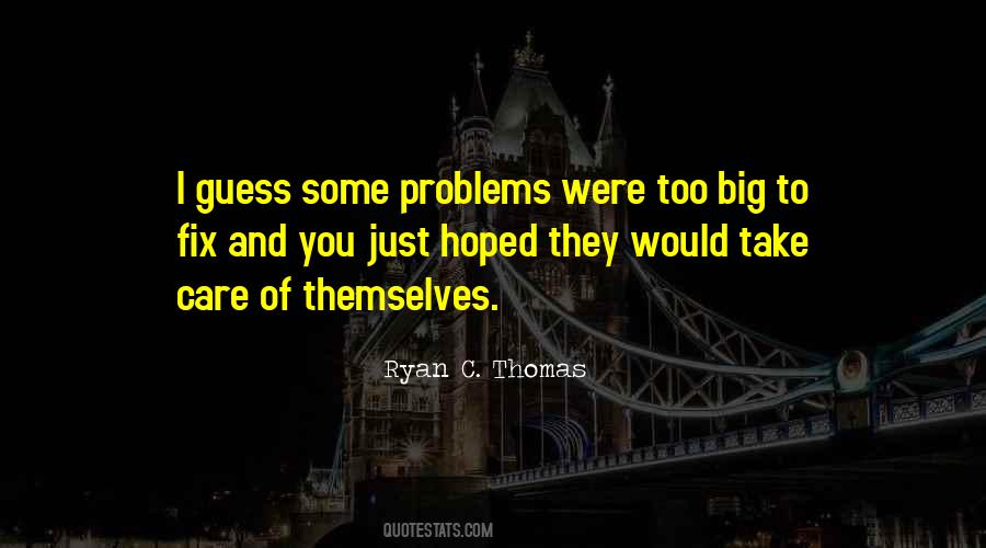 Ryan C. Thomas Quotes #1651162