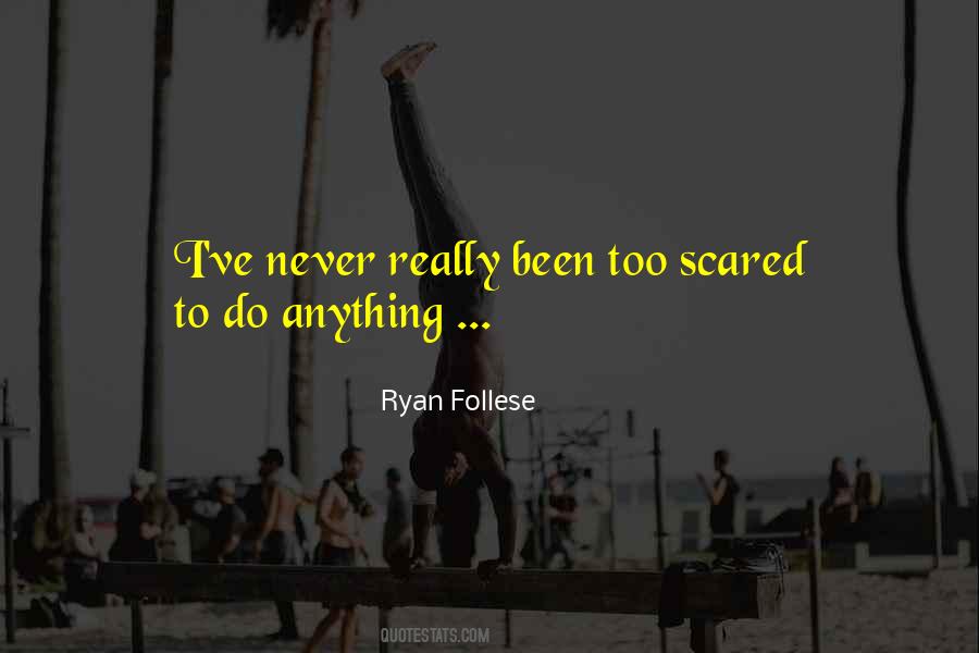 Ryan Follese Quotes #247940