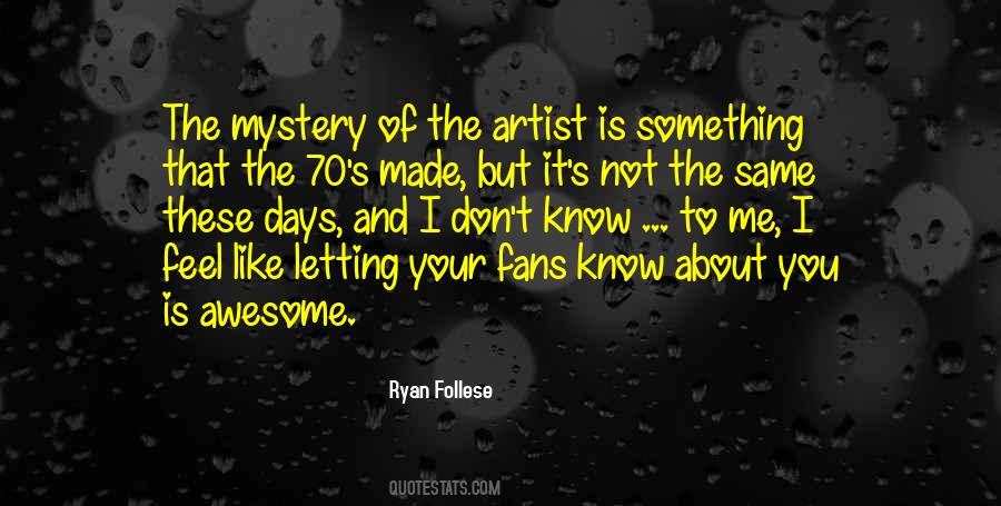 Ryan Follese Quotes #81464