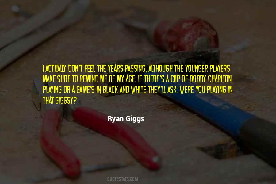 Ryan Giggs Quotes #1146829