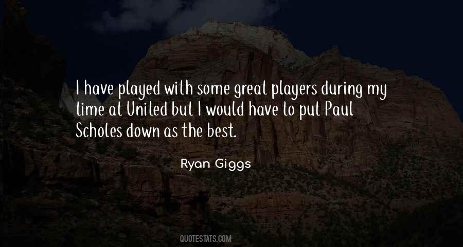 Ryan Giggs Quotes #1384872