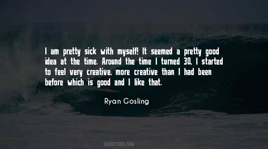 Ryan Gosling Quotes #386200
