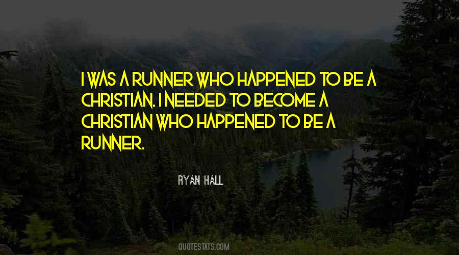 Ryan Hall Quotes #998161