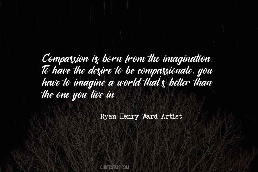 Ryan Henry Ward Artist Quotes #109551