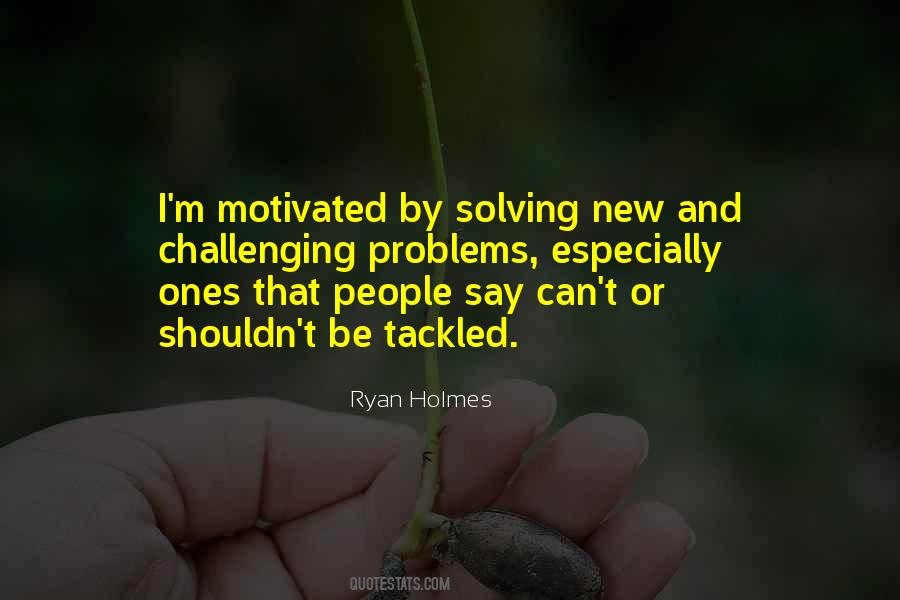 Ryan Holmes Quotes #1638988