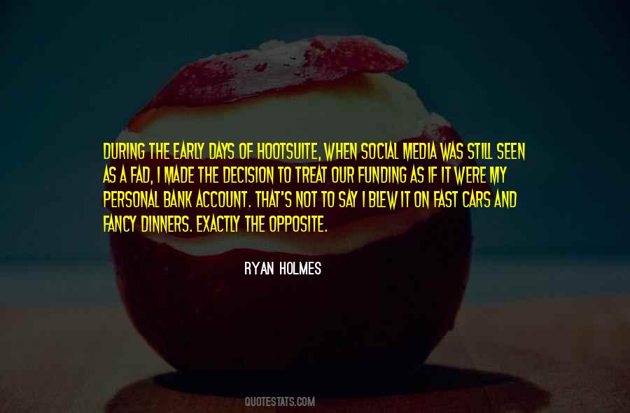 Ryan Holmes Quotes #1794094