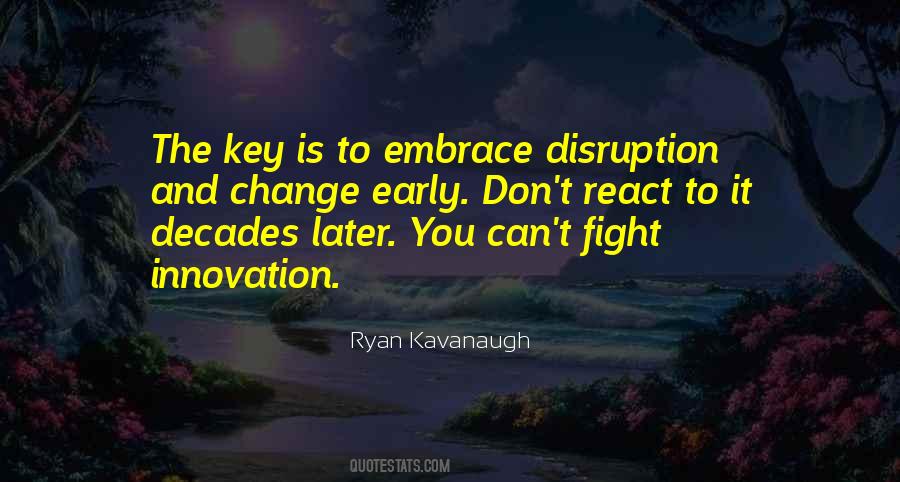 Ryan Kavanaugh Quotes #1132168