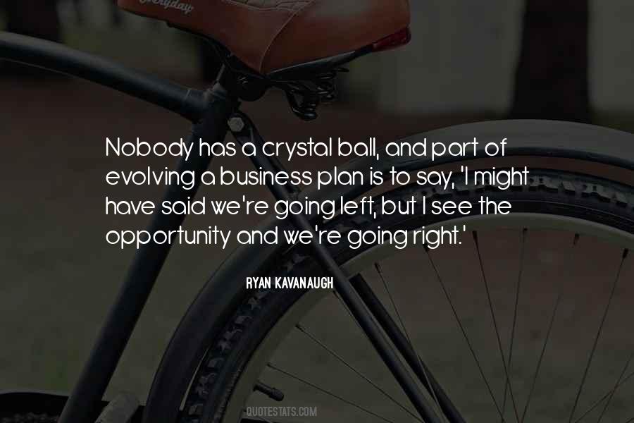 Ryan Kavanaugh Quotes #13897