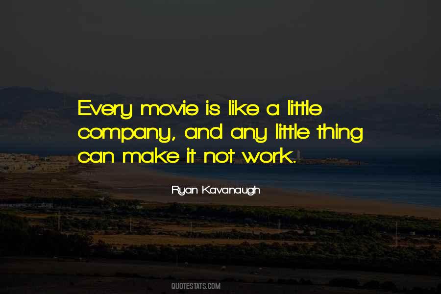 Ryan Kavanaugh Quotes #705806
