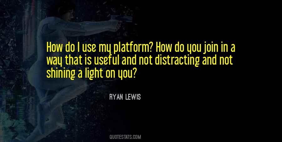 Ryan Lewis Quotes #1497163