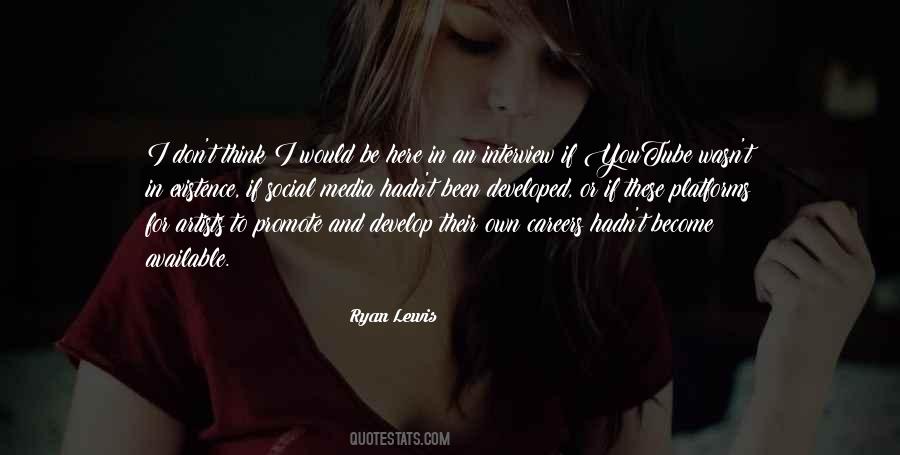 Ryan Lewis Quotes #566998