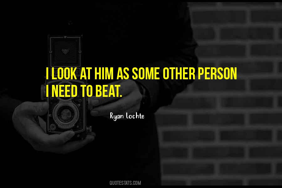 Ryan Lochte Quotes #1353425