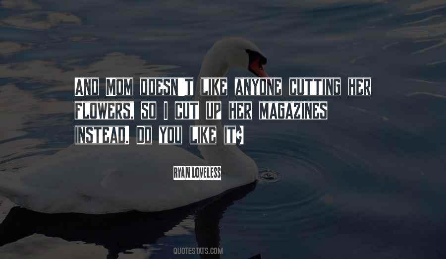 Ryan Loveless Quotes #1713609