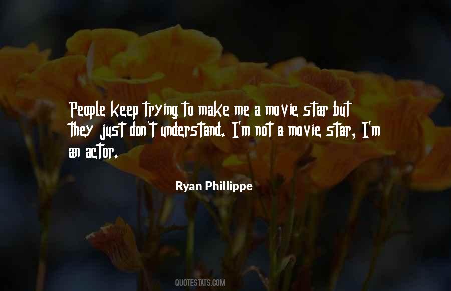Ryan Phillippe Quotes #732212