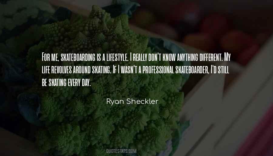 Ryan Sheckler Quotes #1862384