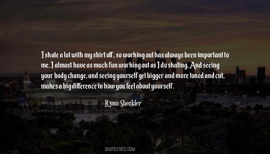 Ryan Sheckler Quotes #373798