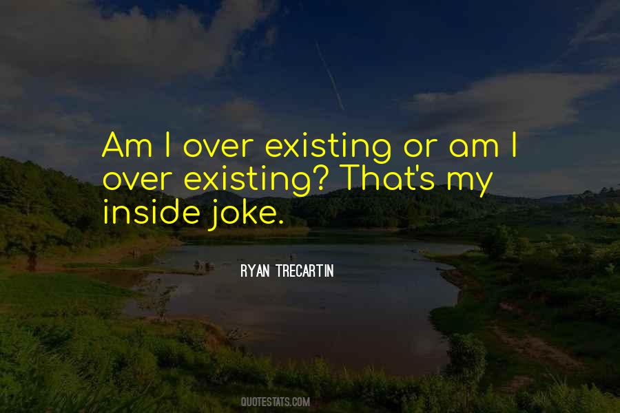 Ryan Trecartin Quotes #1587391