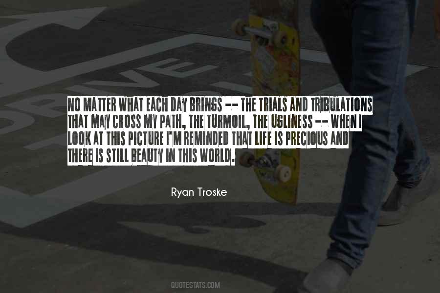 Ryan Troske Quotes #1770654