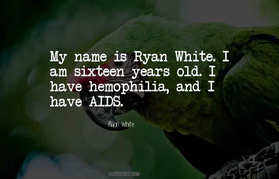 Ryan White Quotes #509494