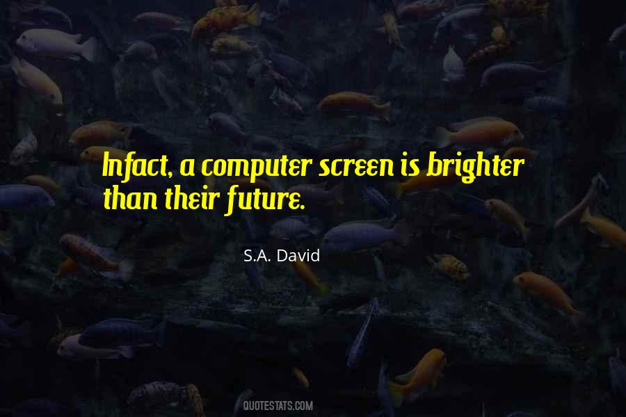 S.A. David Quotes #1676043