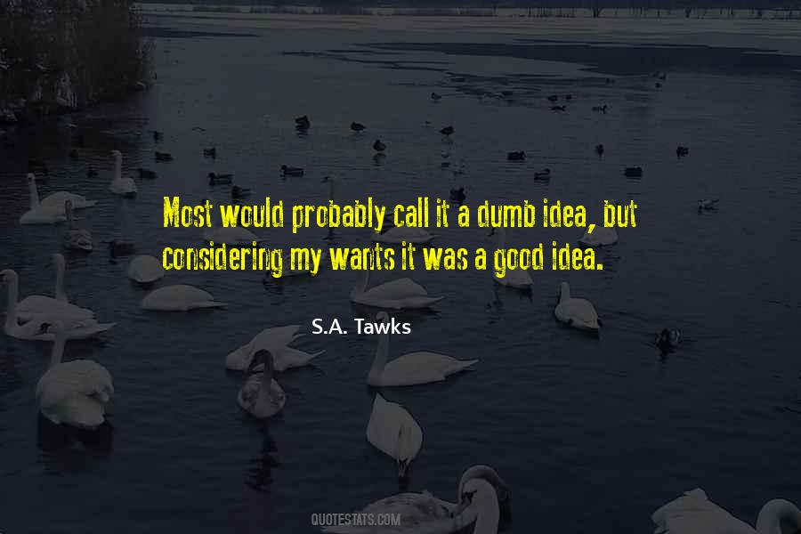S.A. Tawks Quotes #1655854
