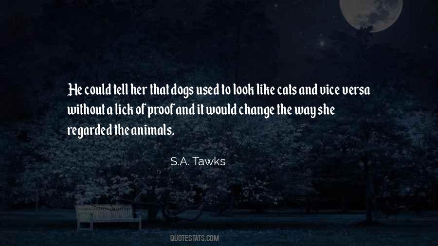 S.A. Tawks Quotes #1792787