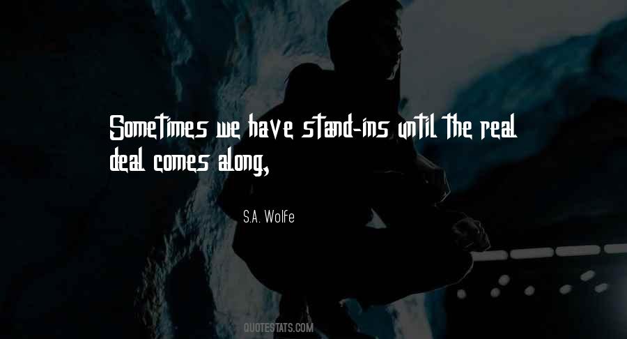 S.A. Wolfe Quotes #1133337