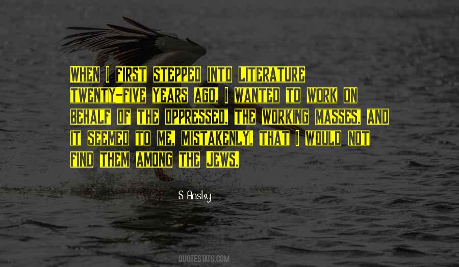 S. Ansky Quotes #136688