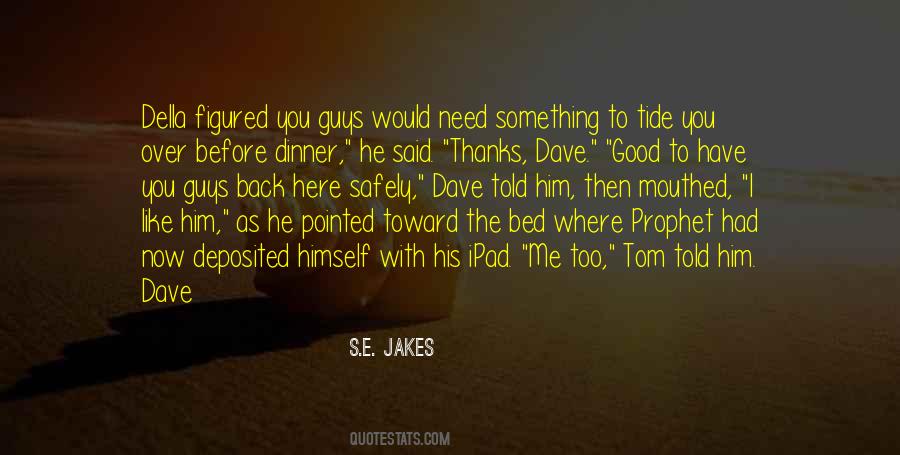 S.E. Jakes Quotes #1146363