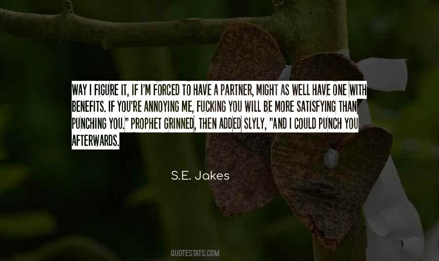 S.E. Jakes Quotes #1778656