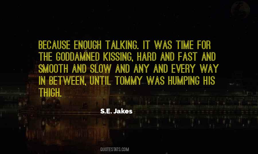 S.E. Jakes Quotes #436887