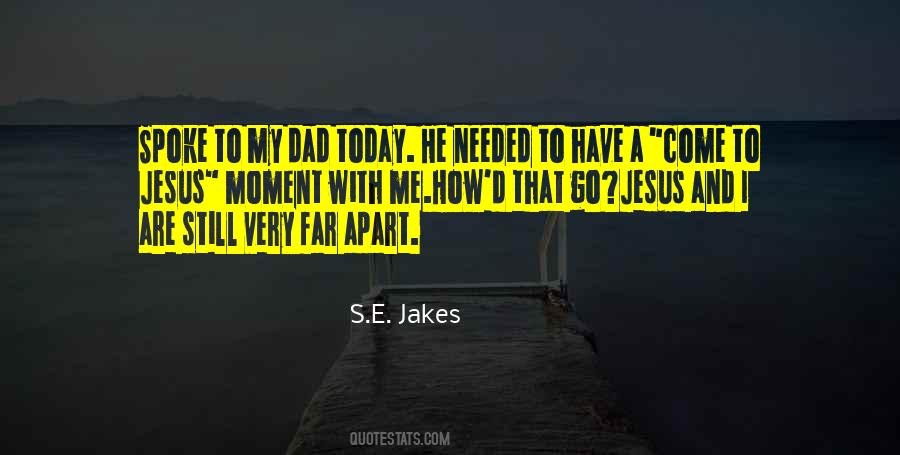 S.E. Jakes Quotes #463755