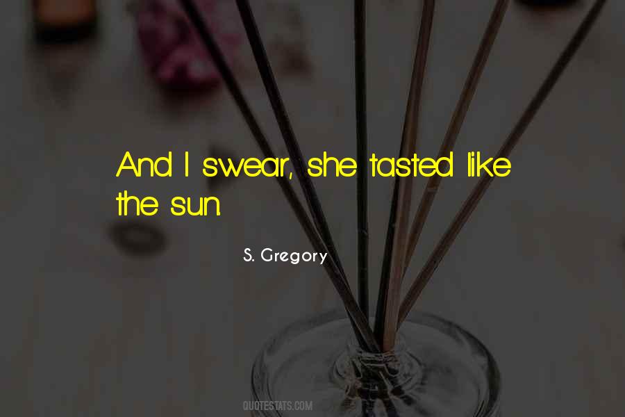S. Gregory Quotes #1682380
