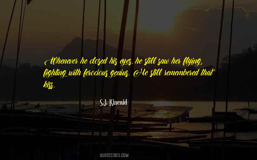 S.J. Kincaid Quotes #179100