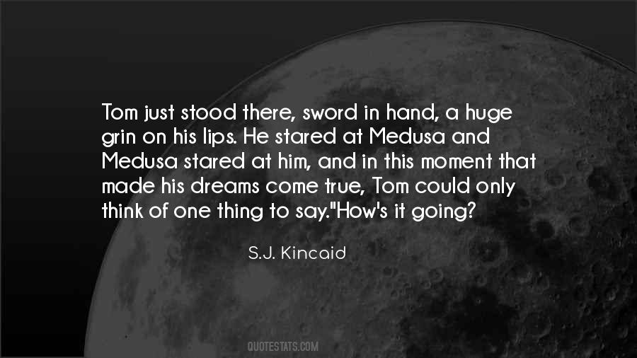 S.J. Kincaid Quotes #724809