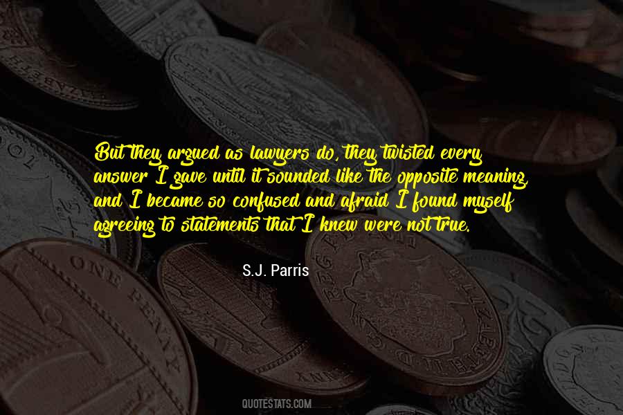 S.J. Parris Quotes #1550423