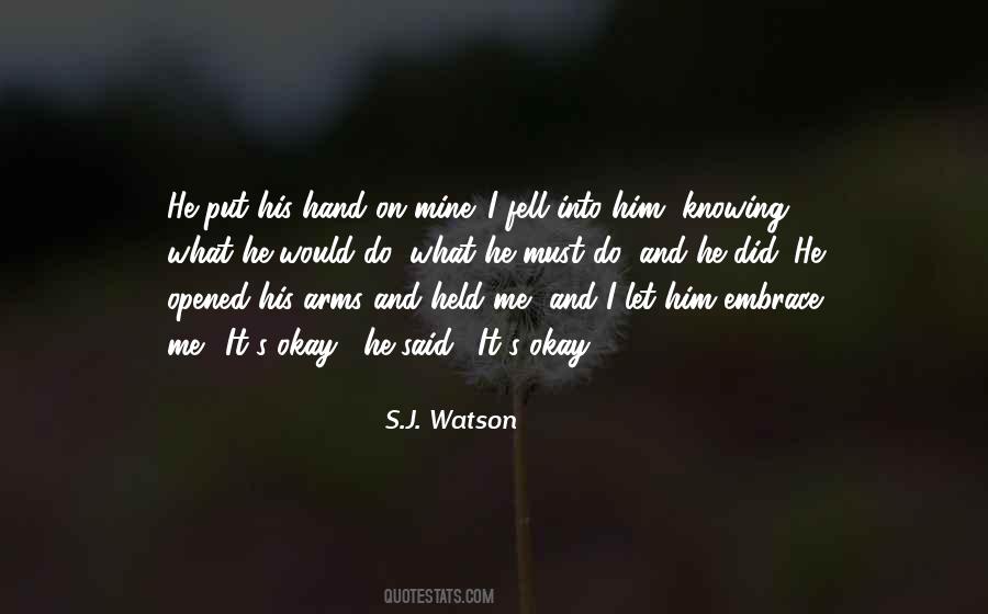 S.J. Watson Quotes #1672792 S.J. Watson Quotes #1672792