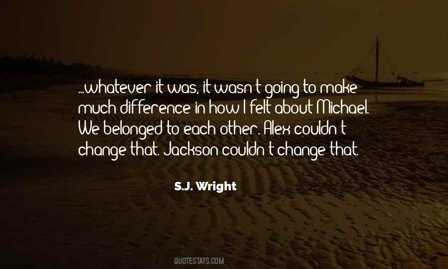 S.J. Wright Quotes #1225140