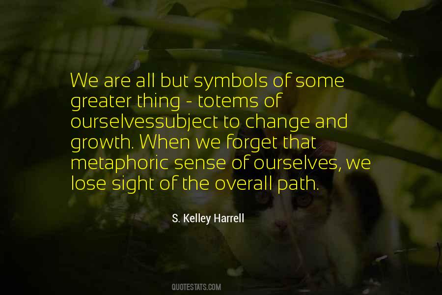 S. Kelley Harrell Quotes #1466278